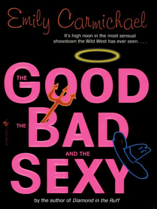 Title details for The Good, the Bad, and the Sexy by Emily Carmichael - Available